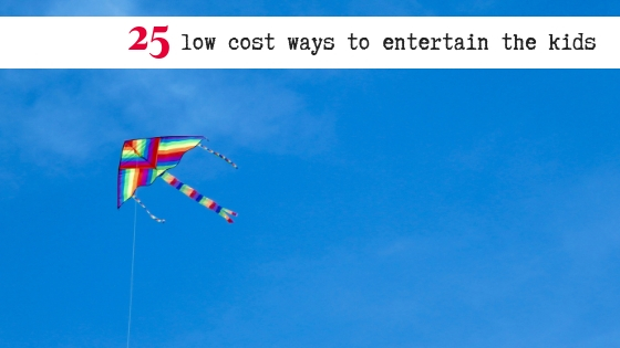 25 low cost ways to entertain the kids