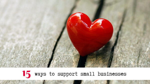 15 ways to support small businesses