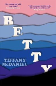 Betty by Tiffany McDaniel book cover