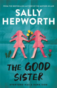 The Good Sister by Sally Hepworth book cover